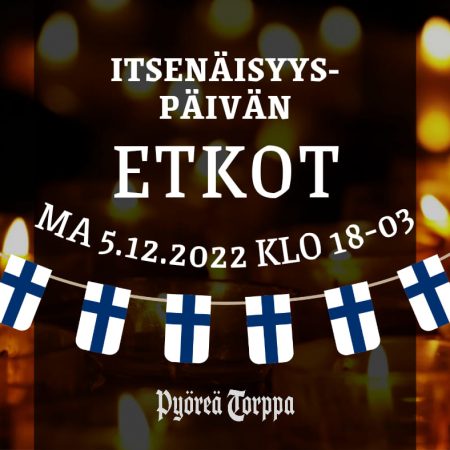 Itsenäisyyspäivän etkot 5.12.2022 Ravintola Pyöreä Torppa Kouvola